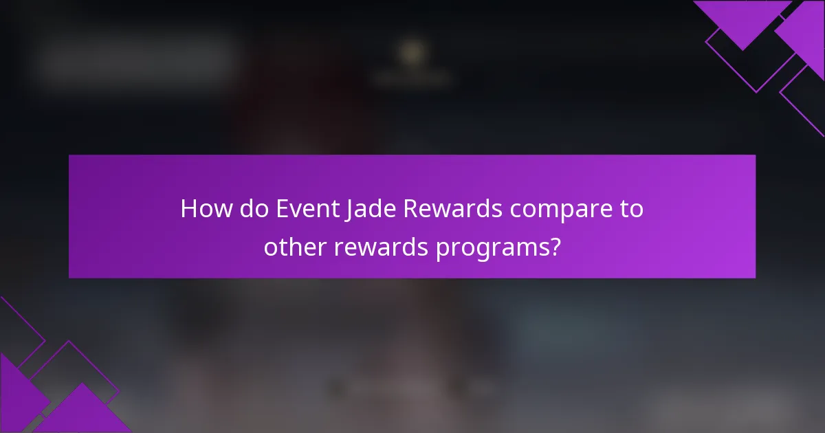 How do Event Jade Rewards compare to other rewards programs?