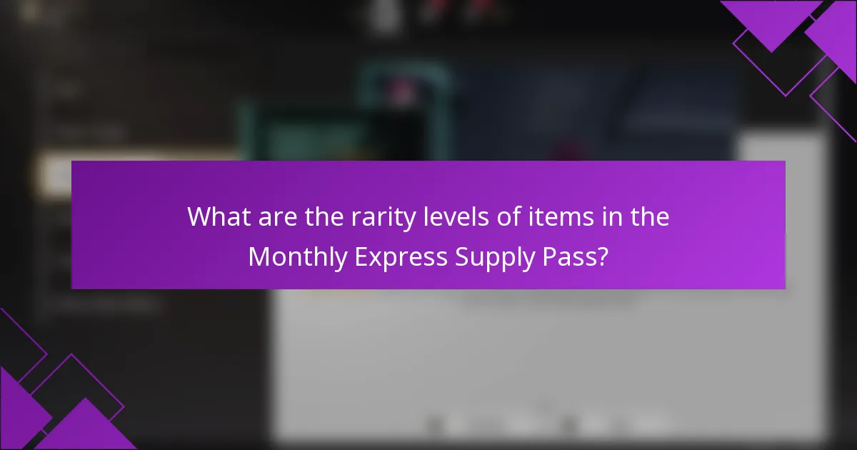 What are the rarity levels of items in the Monthly Express Supply Pass?