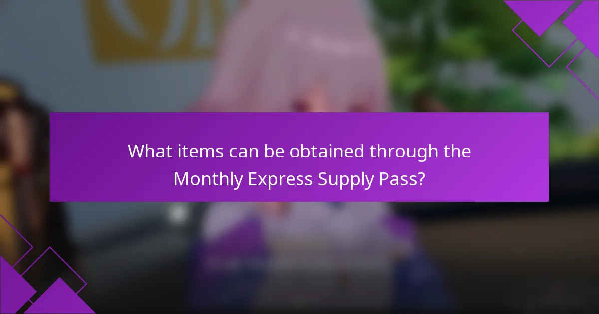 What items can be obtained through the Monthly Express Supply Pass?