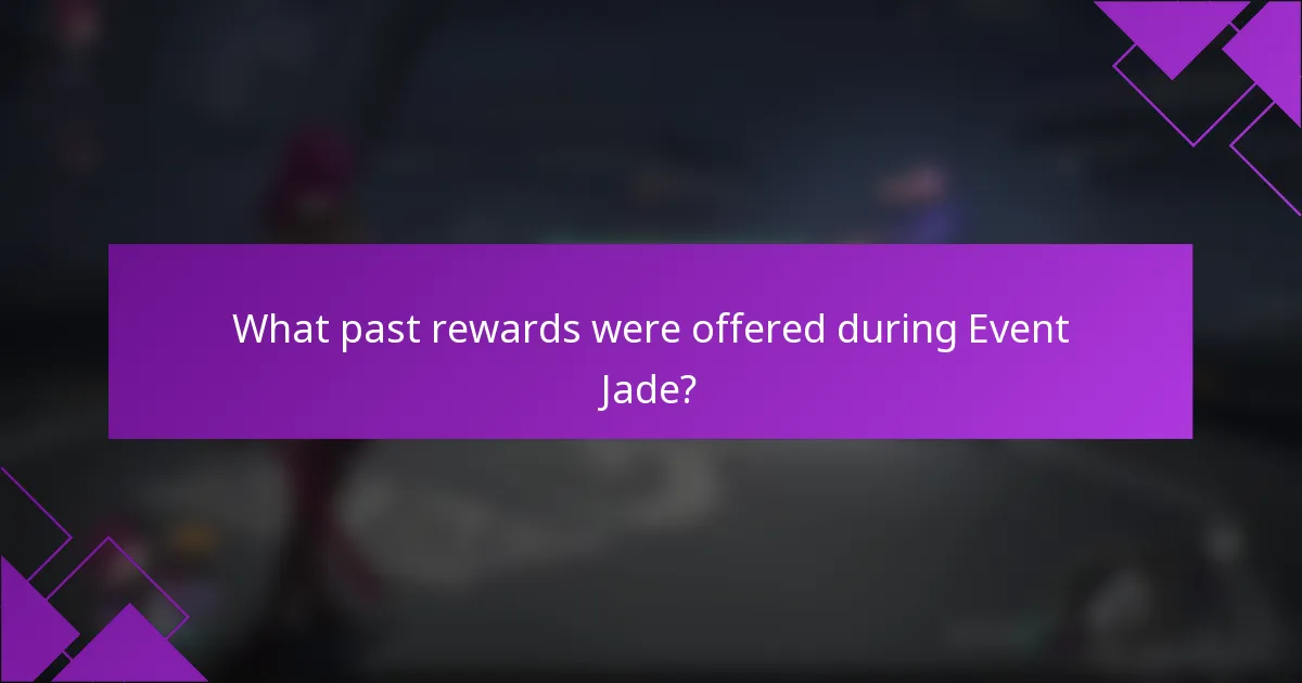 What past rewards were offered during Event Jade?