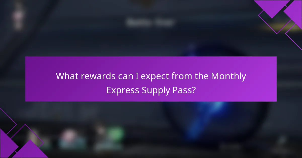 What rewards can I expect from the Monthly Express Supply Pass?