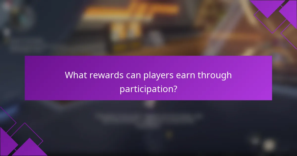What rewards can players earn through participation?