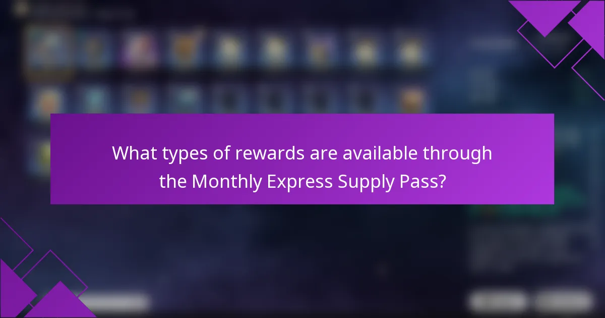 What types of rewards are available through the Monthly Express Supply Pass?