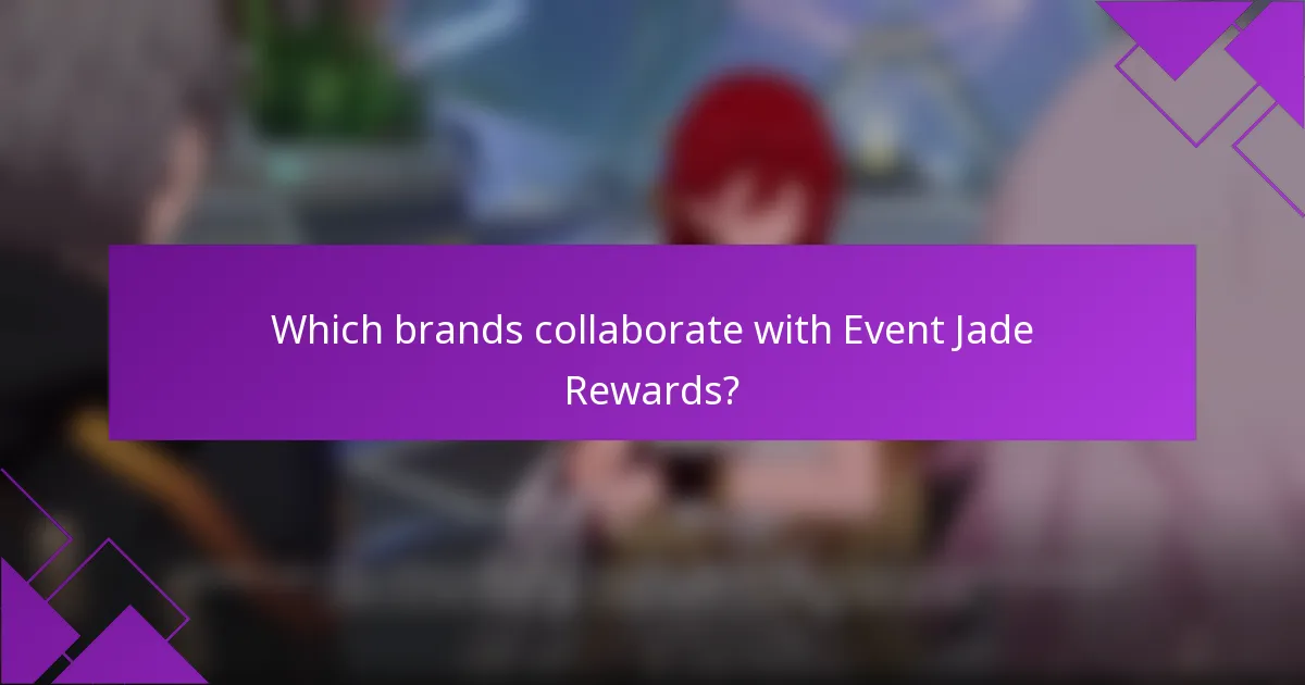 Which brands collaborate with Event Jade Rewards?