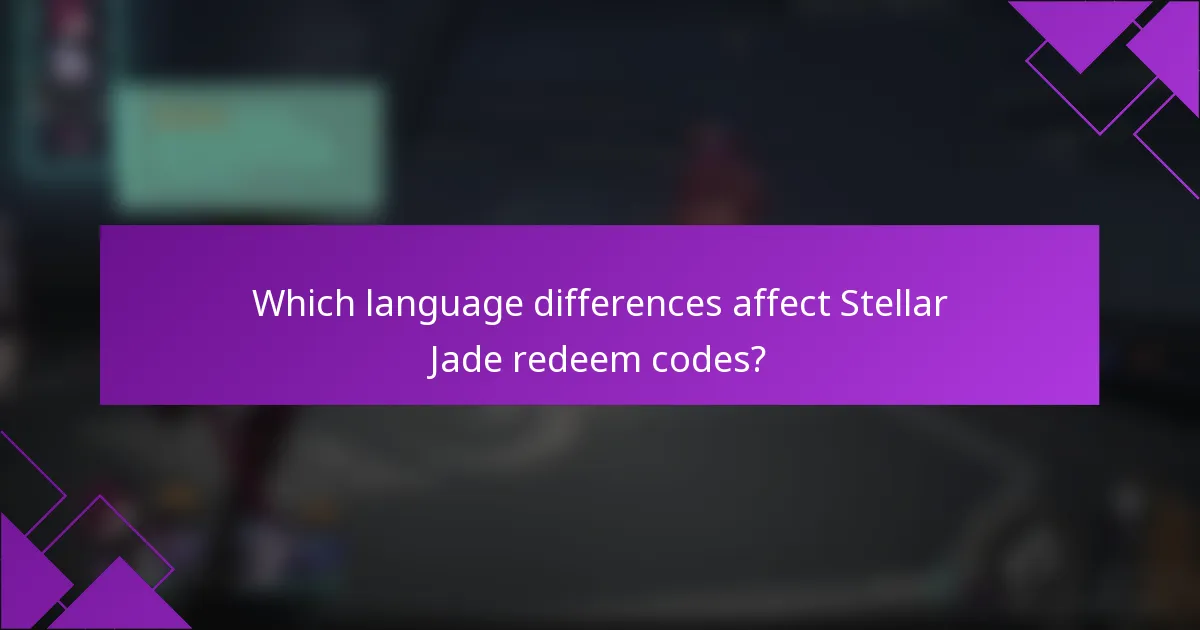Which language differences affect Stellar Jade redeem codes?